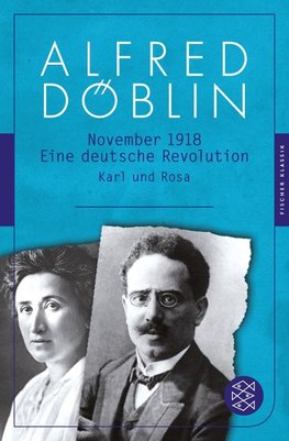 November 1918. Erzählwerk in drei Teilen. Dritter Teil: Karl und Rosa