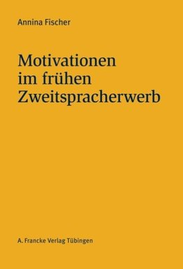 Motivationen im frühen Zweitspracherwerb