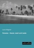 Panama - Kanal, Land und Leute