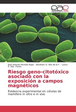 Riesgo geno-citotóxico asociado con la exposición a campos magnéticos