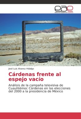 Cárdenas frente al espejo vacío