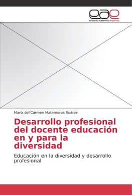 Desarrollo profesional del docente educación en y para la diversidad