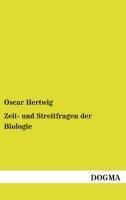 Zeit- und Streitfragen der Biologie