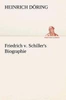 Friedrich v. Schiller's Biographie