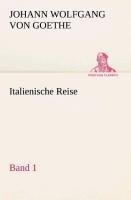 Italienische Reise - Band 1