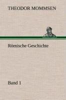 Römische Geschichte - Band 1