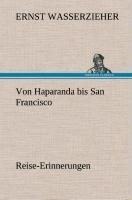 Von Haparanda bis San Francisco Reise-Erinnerungen