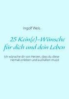 25 Kein(e)-Wünsche für dich und dein Leben