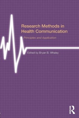 Whaley, B: Research Methods in Health Communication