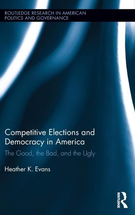 Competitive Elections and Democracy in America