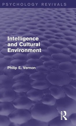 Intelligence and Cultural Environment (Psychology Revivals)