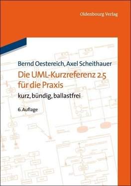 Die UML-Kurzreferenz 2.5 für die Praxis