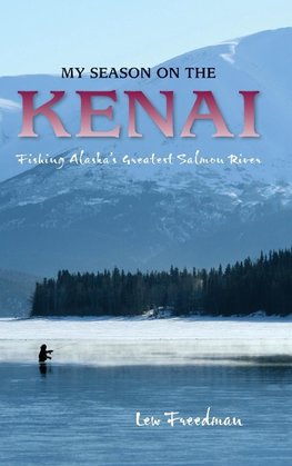 My Season on the Kenai