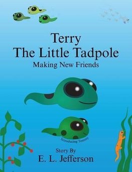 Terry-The Little Tadpole-Making New Friends