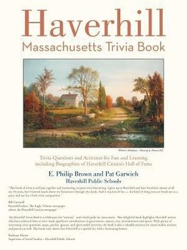 Haverhill, Massachusetts Trivia Book