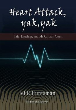 Heart Attack, Yak, Yak