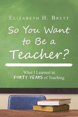 So You Want to Be a Teacher?