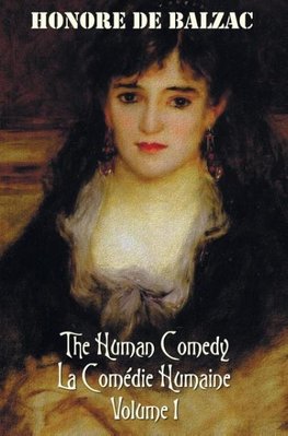 The Human Comedy, La Comedie Humaine, Volume 1