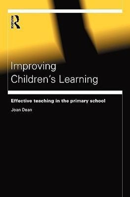 Dean, J: Improving Children's Learning