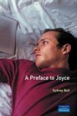 Bolt, S: PREFACE TO JAMES JOYCE 2/E