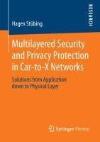 Multilayered Security and Privacy Protection in Car-to-X Networks