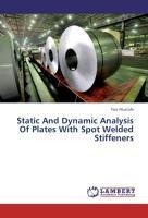 Static And Dynamic Analysis Of Plates With Spot Welded Stiffeners