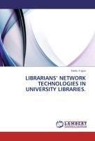 Librarians' network technologies in university libraries