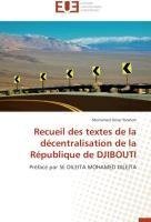 Recueil des textes de la décentralisation de la République de DJIBOUTI