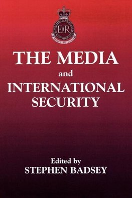 Badsey, S: Media and International Security