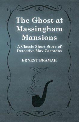 GHOST AT MASSINGHAM MANSIONS (