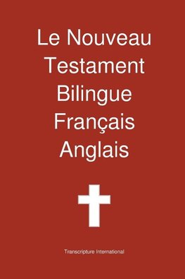 Transcripture International: Nouveau Testament Bilingue, Fra