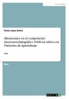 Alteraciones en el componente electroencelalográfico N400 en niños con Trastorno de Aprendizaje