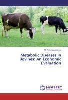 Metabolic Diseases in Bovines: An Economic Evaluation