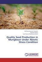 Quality Seed Production in Mungbean Under Abiotic Stress Condition