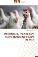 Utilisation du manioc dans l'alimentation des poulets de chair