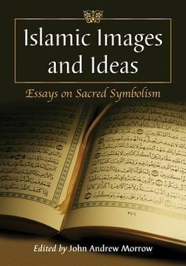 Morrow, J:  Islamic Images and Ideas