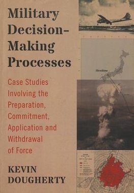 Dougherty, K:  Military Decision-Making Processes