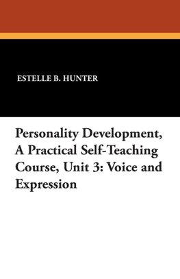 Personality Development, a Practical Self-Teaching Course, Unit 3