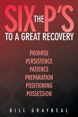 The Six P's to a Great Recovery