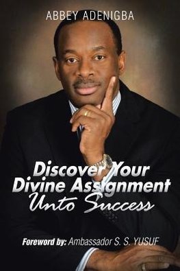 Discovering Your Divine Assignment Unto Success