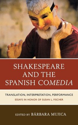 Shakespeare And The Spanish Comedia