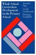 Nias, J: Whole School Curriculum Development In The Primary