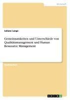 Gemeinsamkeiten und Unterschiede von Qualitätsmanagement und Human Ressource Management