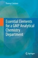 Essential Elements for a GMP Analytical Chemistry Department