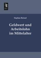 Geldwert und Arbeitslohn im Mittelalter