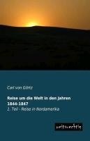 Reise um die Welt in den Jahren 1844-1847