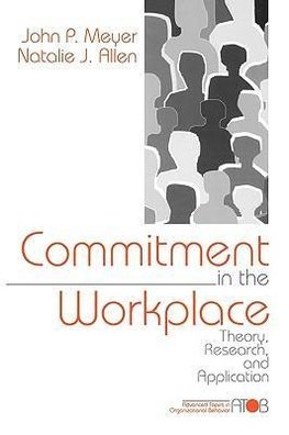 Meyer, J: Commitment in the Workplace