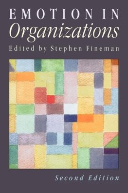 Fineman, S: Emotion in Organizations