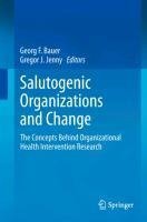 Salutogenic Organizations and Change