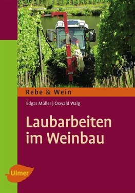 Laubarbeiten im Weinbau